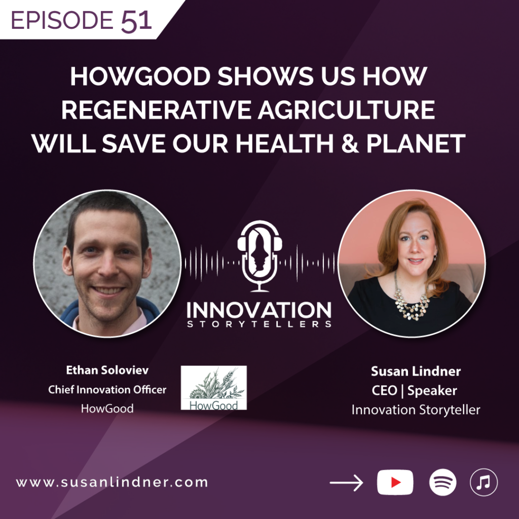 51: How Good shows us how Regenerative Agriculture Will Save our Health & Planet