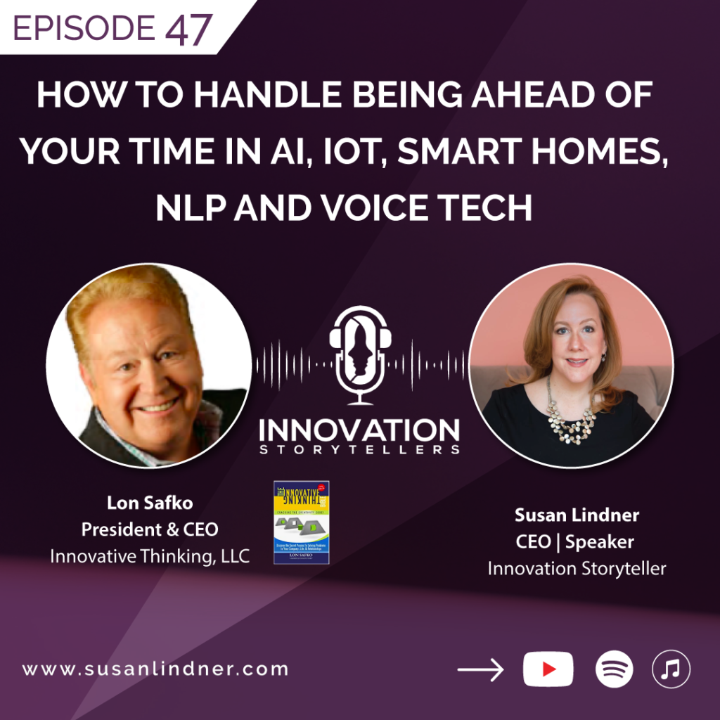 47: How to Handle Being Ahead of Your Time in AI, IOT, Smart Homes, NLP, and Voice Tech