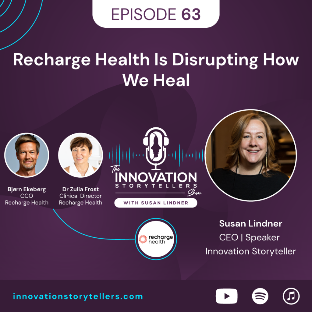 Innovation Storytellers Podcast - Recharge Health